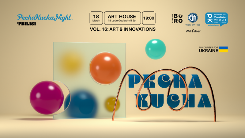 ხელოვნება და ინოვაციები: PechaKucha Night Tbilisi vol. 16-ის თემა ცნობილია