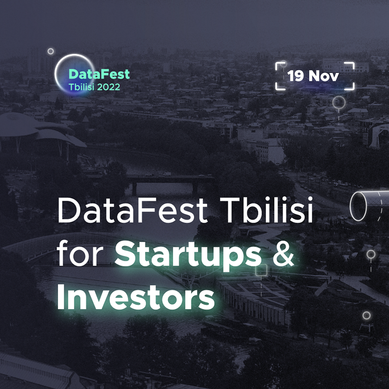 DataFest Tbilisi სტარტაპებისა და ინვესტორებისთვის